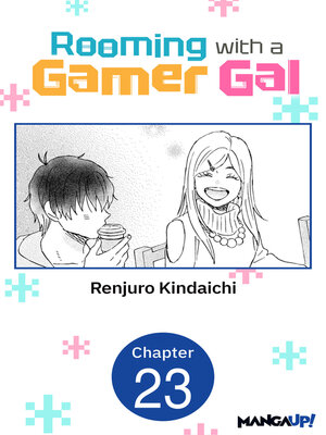 cover image of Rooming with a Gamer Gal, Chapter 23